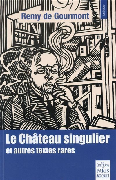 Le chateau singulier et autres textes rares