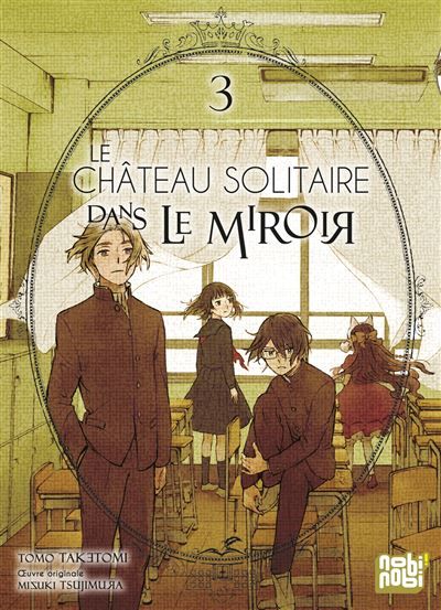 Le château solitaire dans le miroir T03 - Tomo Taketomi