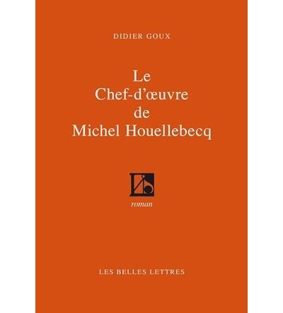 Le Chef-d'œuvre de Michel Houellebecq
