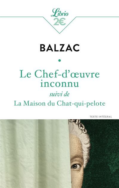 Le Chef-d'oeuvre inconnu Suivi de La Maison du chat-qui-pelote