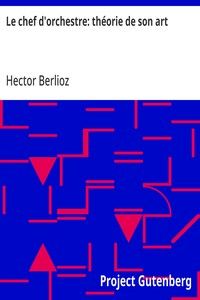 Le chef d'orchestre: théorie de son art