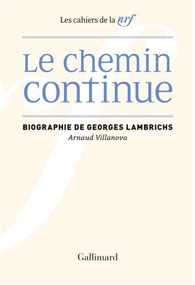 Le Chemin continue Biographie de Georges Lambrichs