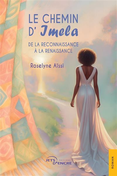 Le Chemin d'Imela De la reconnaissance à la renaissance