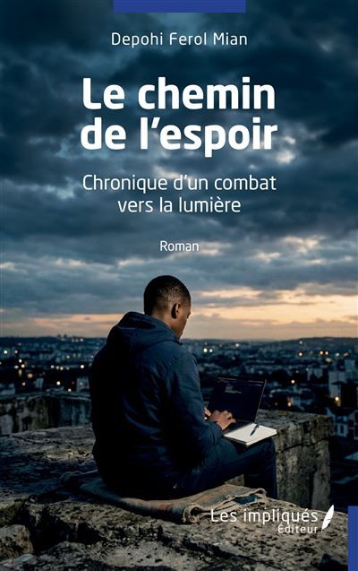 Couverture de Le chemin de l'espoir Chronique d'un combat vers par Depohi Ferol Mian