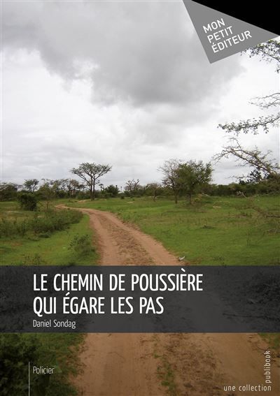 Couverture de Le Chemin de poussière qui égare les pas par Daniel Sondag
