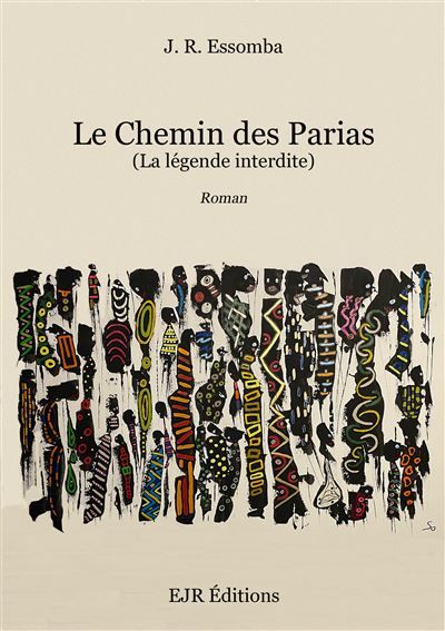 Le Chemin des Parias La légende interdite