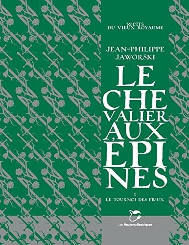 Couverture de Le Chevalier aux épines Tome 1, Le tournoi des preux par Jean-Philippe Jaworski