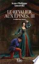 Le chevalier aux épines (Tome 2) - Le débat des dames