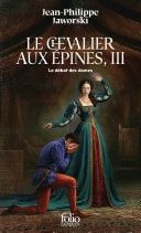 Le chevalier aux épines (Tome 3) - Le débat des dames
