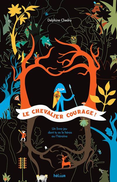 Le Chevalier courage Un livre-jeu dont tu es le heros