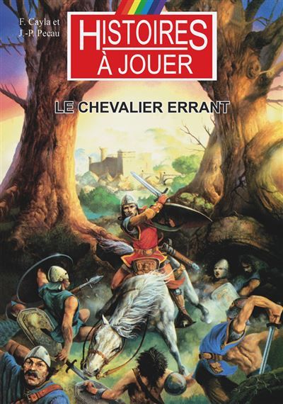 Le chevalier errant 1200. Sous le règne de Philippe Auguste
