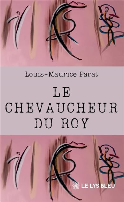 Le chevaucheur du roy