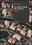 Le Chien Noir du Destin. Mémoires.