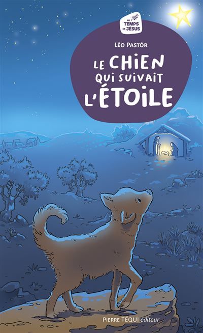 Le chien qui suivait l’Étoile Conte de Noël