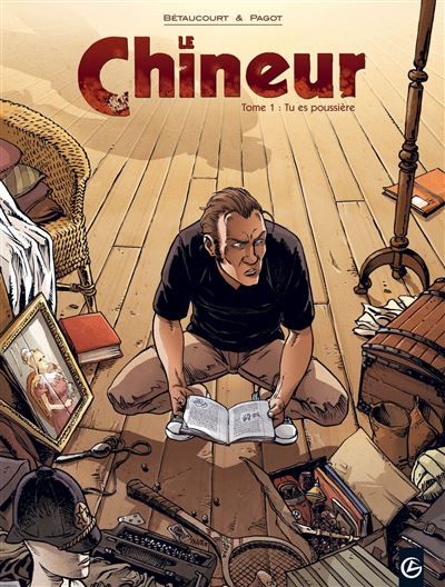 Le Chineur - vol. 01/2 Tu es poussière - Didier Pagot