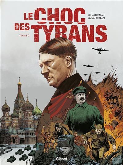 Le Choc des tyrans - Tome 02 Staline vs Hitler