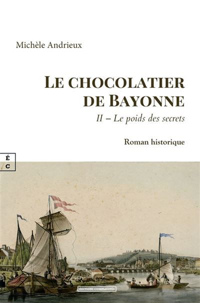 Le chocolatier de Bayonne II – Le poids des secrets