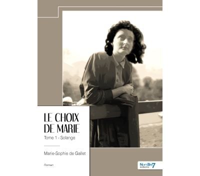 Le choix de Marie - Tome 1 Solange