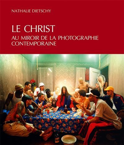 Le Christ au miroir de la photographie contemporaine