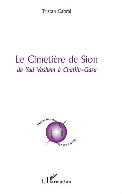 Le Cimétière de Sion De Yad Vashem à Chatila-Gaza