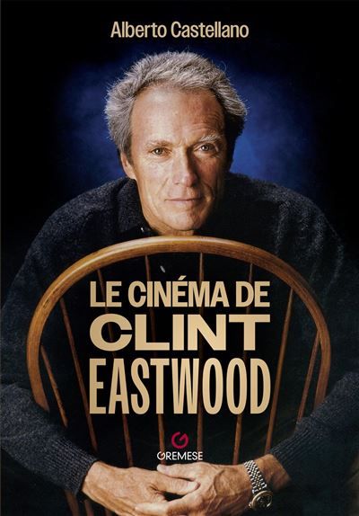 Le cinéma de Clint Eastwood
