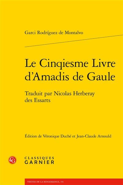 Le Cinqiesme Livre d'Amadis de Gaule Traduit par Nicolas Herberay des Essarts