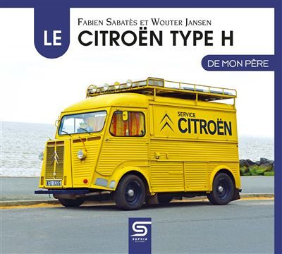 Le Citroën Type H De mon père