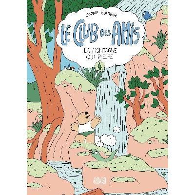 Le Club des Amis - tome 4 La Montagne qui pleure
