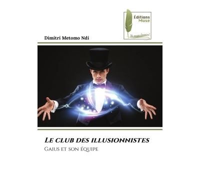 Le club des illusionnistes Gaius et son équipe
