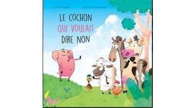 Le cochon qui voulait dire non