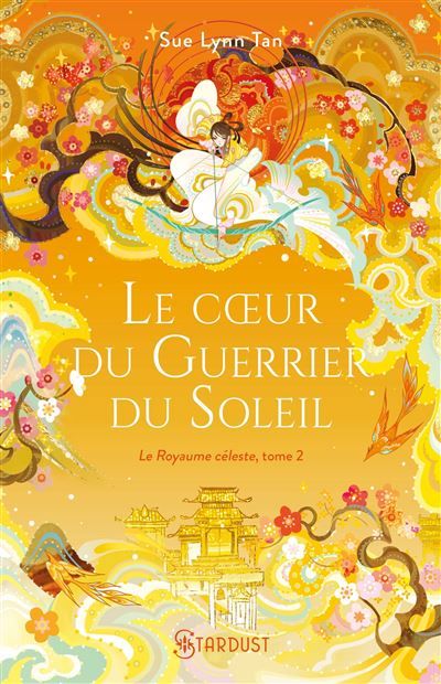 Le coeur du guerrier du soleil - broché Le Royaume céleste - tome 02