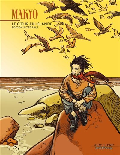 Le coeur en Islande Intégrale (tomes 1 & 2) Intégrale Tome 1  et Tome 2