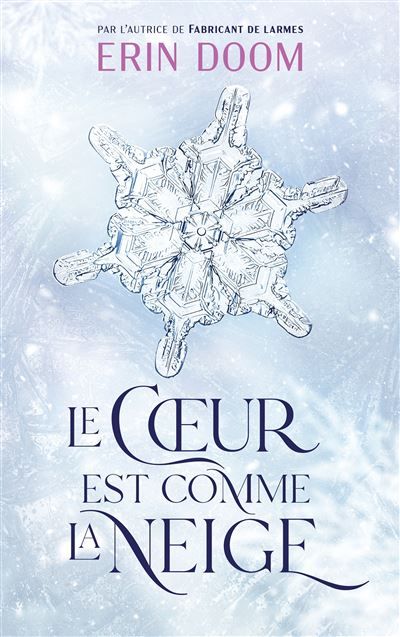 Le coeur est comme la neige - Par l'autrice de "Fabricant de larmes" Parfois les yeux ne suffisent pas. Il faut regarder avec le coeur.