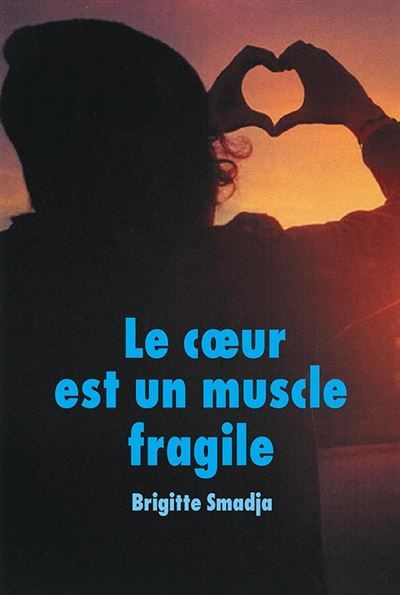 Le coeur est un muscle fragile Grand format