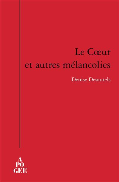 Le cœur et autres mélancolies