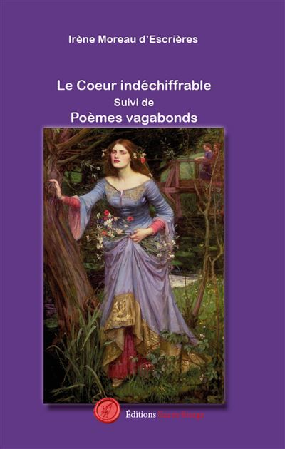Le Coeur indéchiffrable Suivi de Poèmes vagabonds