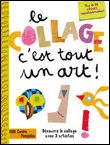 Le collage, c' est tout un art !