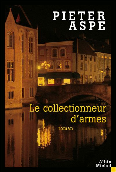 Le Collectionneur d'armes Une enquête du commissaire Van In - Marie Belina-Podgaetsky