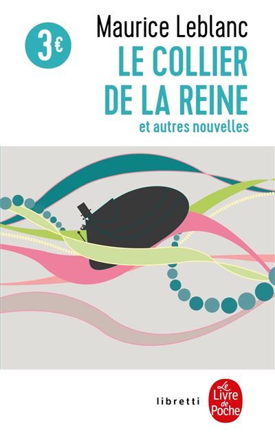 Le Collier de la reine et autres nouvelles Arsène Lupin