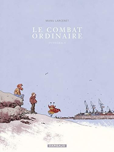 Le combat ordinaire intégrale