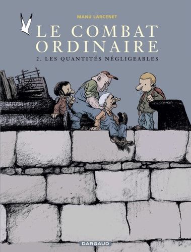 Le Combat ordinaire - Tome 2 - Les quantités négligeables