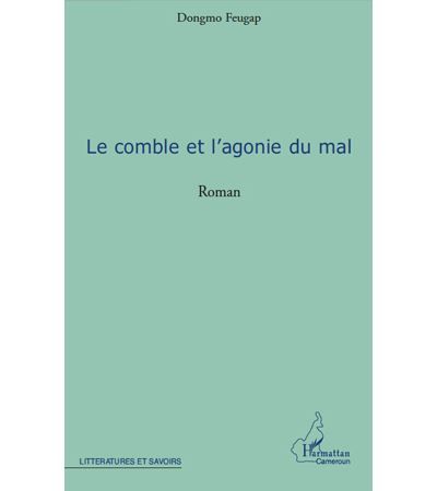 Le comble et l'agonie du mal roman