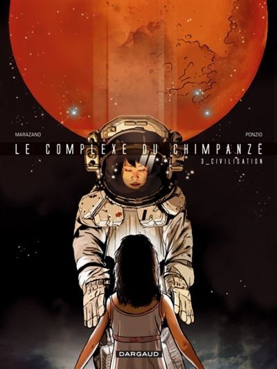 Le Complexe du chimpanzé - Tome 3 - Civilisations