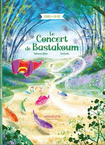 Le concert de Bastakoum Ou comment se sont rencontrés l'Ours et la Fée