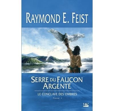 Le Conclave des Ombres, T1 : Serre du Faucon argenté