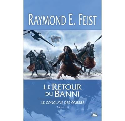 Le Conclave des Ombres, T3 : Le Retour du banni