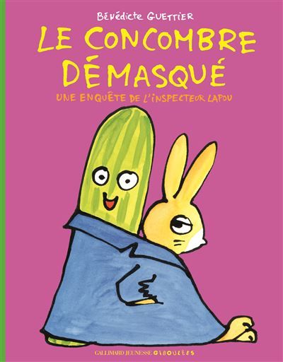 Le concombre démasqué Une enquête de l'inspecteur Lapou