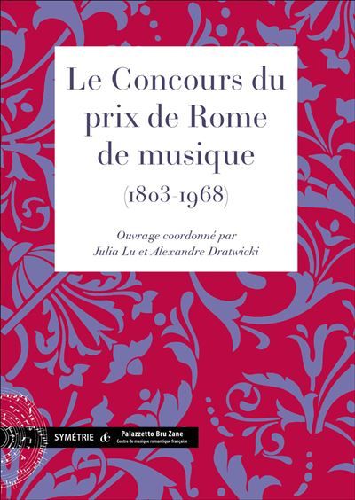 Couverture de Le Concours du prix de Rome de musique (1803-1968) - Julia Lu par Marie-Pauline Martin