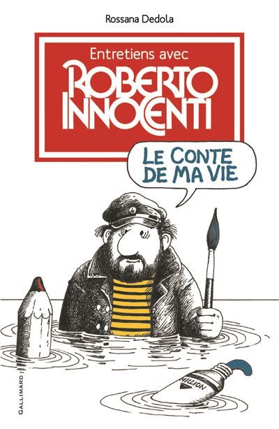 Le conte de ma vie Entretiens avec Roberto Innocenti