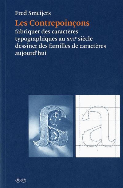 Le contrepoinçon, fabriquer des lettres au XVIe siècle